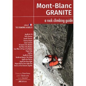 Lezecký průvodce Mont Blanc Granite: a rock climbing guide Volume 2 -