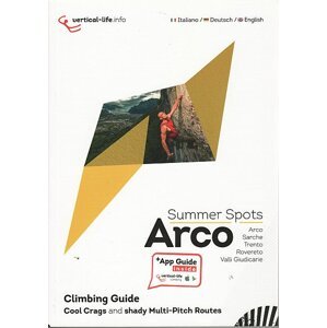 Lezecký průvodce Arco Summer Spots: Climbing Guide