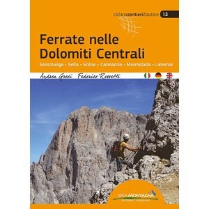 Lezecký průvodce Via Ferrata: Central Dolomites