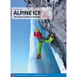 Lezecký průvodce Alpine Ice: Volume 1