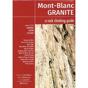 Lezecký průvodce Mont Blanc Granite: a rock climbing guide Volume 3