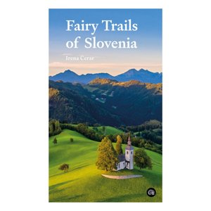 Turistický průvodce Fairy Trails of Slovenia