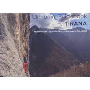 Lezecký průvodce Tirana Climbing Guidebook