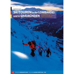 Skialpinistický průvodce Skialpinismus v Lombardii a Grisons  německá