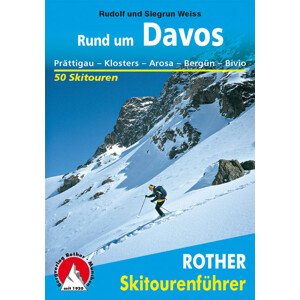 Skialpinistický průvodce Runds um Davos: skialp v okolí Davosu