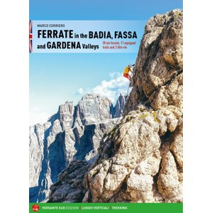 Lezecký průvodce Ferrate in the Badia, Fassa and Gardena Valleys angli
